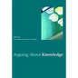 Arguing about Knowledge - Paperback