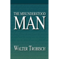 The Misunderstood Man - Paperback
