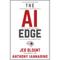 The AI Edge: Sales Strategies for Unleashing the Power of AI to Save Time, Sell More, and Crush the Competition - Hardcover
