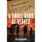 A Small Band of Heroes - Paperback