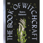 The Book of Witchcraft: The Complete Guide - Hardcover