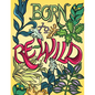 Born to Re-Wild: Nature Coloring Book For Adults to Inspire Relaxation and Mindfulness - Paperback
