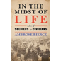 In the Midst of Life: Tales of Soldiers and Civilians - Paperback