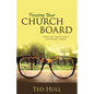 Focusing Your Church Board Using the Carver Policy Governance Model - Paperback