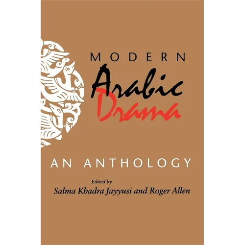 Modern Arabic Drama: An Anthology - Paperback