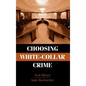 Choosing White-Collar Crime - Hardcover