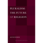 Pluralism: The Future of Religion - Paperback