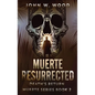 Muerte Resurrected: Death's Return - Hardcover