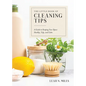 The Little Book of Cleaning Tips: A Guide to Keeping Your Space, Healthy, Tidy, & Calm - Hardcover