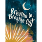 Breathe In, Breathe Out: An Interactive Bedtime Book for Kids and Parents - Hardcover