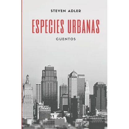 Especies Urbanas: Colección de cuentos - Paperback