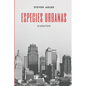 Especies Urbanas: Colección de cuentos - Paperback