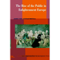 The Rise of the Public in Enlightenment Europe - Paperback
