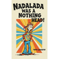Nadalada was a Nothing Head - Paperback