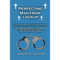 Perfecting Man From Lockup - Paperback