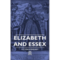 Elizabeth and Essex - Hardcover