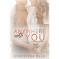 Anywhere With You - Paperback