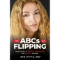 The ABCs of Flipping: Your Guide to Buying, Rehabbing, and Selling Houses - Paperback