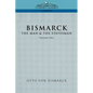 Bismarck: The Man & the Statesman, Vol. 2 - Paperback