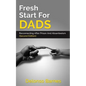 Fresh Start For Dads (Second Edition): Reconnecting After Prison And Absenteeism - Paperback