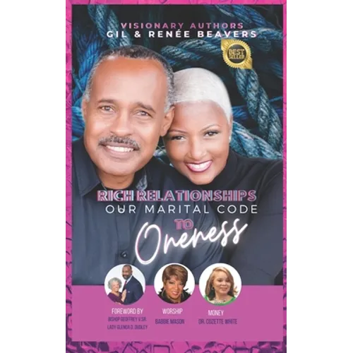 Rich Relationships: Our Marital Code to Oneness - Paperback