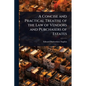 A Concise and Practical Treatise of the Law of Vendors and Purchasers of Estates - Paperback