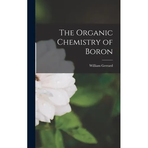 The Organic Chemistry of Boron - Hardcover