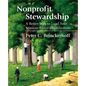 Nonprofit Stewardship: A Better Way to Lead Your Mission-Based Organization - Hardcover