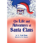 The Life and Adventures of Santa Claus - Paperback