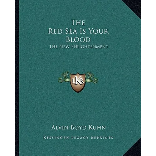 The Red Sea Is Your Blood: The New Enlightenment - Paperback