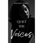 Quiet the Voices - Paperback