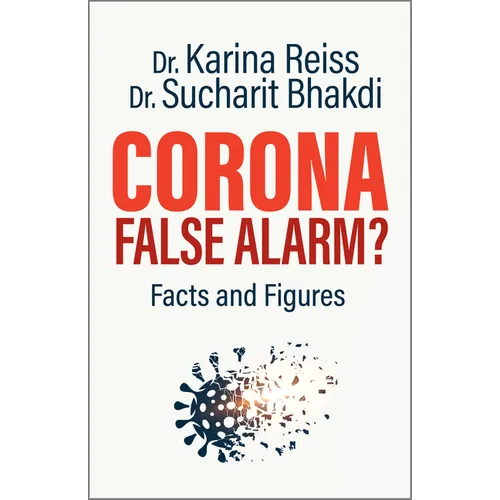 Corona, False Alarm?: Facts and Figures - Paperback