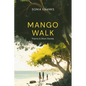Mango Walk: Poems & Short Stories - Paperback