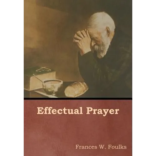 Effectual Prayer - Hardcover