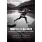 From Here to Maturity: Overcoming the Juvenilization of American Christianity - Paperback