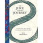 The Juice Is in the Journey: A Southern Girl's Travels Through Social Injustice and Spiritual Evolution - Paperback