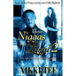These Niggas Ain't Loyal 2: The Truth Shall Come to Light - Paperback