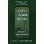 How to Handle Trouble - Paperback