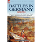 Battles in Germany 1631-1704: Decisive Conflicts of the Thirty Years War & War of Spanish Succession to Blenheim - Paperback
