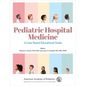 Pediatric Hospital Medicine: A Case-Based Educational Guide Volume 1 - Paperback