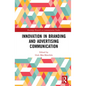 Innovation in Advertising and Branding Communication - Paperback