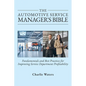 The Automotive Service Manager's Bible, Fundamentals & Best Practices to Improve Service Department Profitability - Hardcover