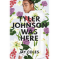 Tyler Johnson Was Here - Hardcover