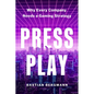 Press Play: Why Every Company Needs a Gaming Strategy - Hardcover