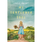 My Sunflower Soul: A Memoir - Paperback