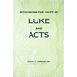 Rethinking the Unity of Luke and Acts - Paperback