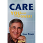 Care: You Have the Power! - Paperback