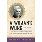 A Woman's Work: The Storied Life of Pioneer Esther Morris, the World's First Female Justice of the Peace - Paperback