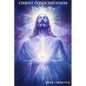 CHRIST CONSCIOUSNESS - The True Way: Breaking Free from Fear and Embracing the Power of Divine Love - Paperback