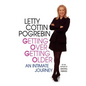 Getting Over Getting Older: An Intimate Journey - Hardcover
